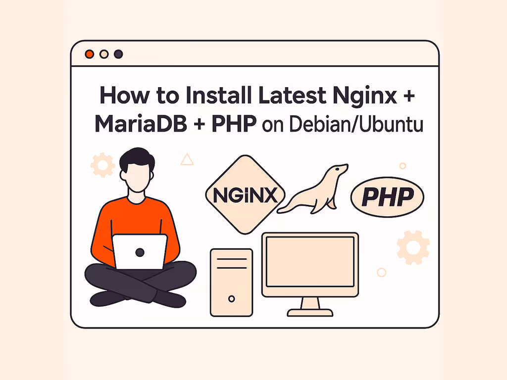 How to Install the Latest Nginx, MariaDB, and PHP on Debian and Ubuntu