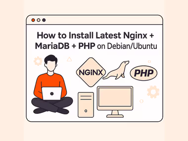 How to Install the Latest Nginx, MariaDB, and PHP on Debian and Ubuntu