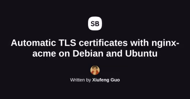 How to Use nginx-acme on Debian/Ubuntu to Auto-Issue Let's Encrypt SSL for NGINX